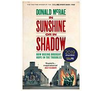 In Sunshine or in Shadow - Donald McRae - Simon amp Schuster Ltd - Livre en Anglais - Paperback Donald McRaeDonald McRae (Auteur)
