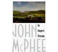 In Suspect Terrain John McPhee (Auteur)