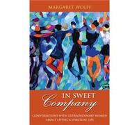 In Sweet Company by Margaret Wolff Wolff, Margaret (Auteur)