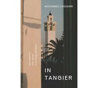 In Tangier: Jean Genet/ Tennessee Williams/ Paul Bowles