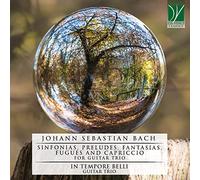 In Tempore Belli Guitar Trio - Bach Sinfonias, Preludes, Fantasias [Import]