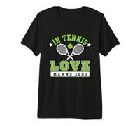 in Tennis Love Means Zero Sarcastic Racquets Joke T-Shirt Haut de Gamme