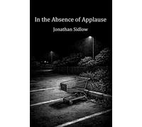 In the Absence of Applause