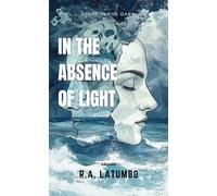 In The Absence of Light (Edition1)