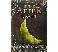 In the Afterlight (A Darkest Minds Novel, Book 3): A Darkest Minds Novel