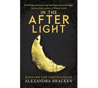 In the Afterlight: Book Three in the heart-stopping dystopian series from the bestselling author of LORE