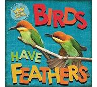 In the Animal Kingdom Birds Have Feathers by Sarah Ridley Inconnu (Auteur)