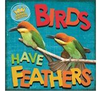 In the Animal Kingdom Birds Have Feathers by Sarah Ridley Sarah Ridley (Auteur)