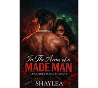 In The Arms of A Made Man: A Murder Mafia Romance