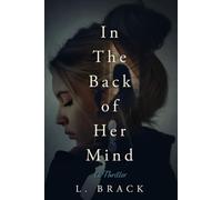 In the Back of Her Mind: A Thriller