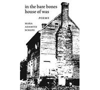In The Bare Bones House Of Was