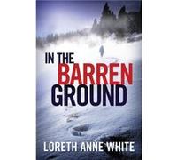 In the Barren Ground by White & Loreth Anne Inconnu (Auteur)