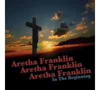 Franklin Aretha In The Beginning (CD)