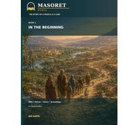 In the Beginning: Bible, Hebrew, History & Archaeology for Young Readers
