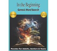 In The Beginning: Genesis Word Search: Word Searches With Easy to Read Print About the Bible | 8.5x11 Inches, 125 Pages| 100 Puzzles...Unique Gift for ... Memory Boosting, For Adults, Seniors & Teens
