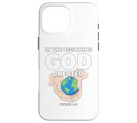 in The Beginning God Created - Christian Creation Genesis Coque pour iPhone 16 Pro Max