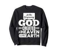 in The Beginning God Created The Heavens and The Earth Sweatshirt