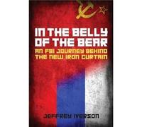 In the Belly of the Bear by Jeffrey Iverson Hardcover Book Jeffrey Iverson (Auteur)