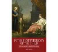 In the Best Interests of the Child: Loss and Suffering in Adoption Proceedings - [Version Originale] Inconnu (Auteur)