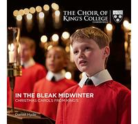 In the Bleak Midwinter: Christmas Carols from King'S