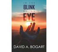 In The Blink Of An Eye: Your Life Can Change In An Instant