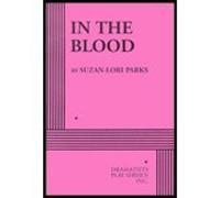 In the Blood - Acting Edition by Suzan-Lori Parks (2000) Paperback