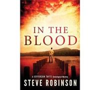 In the Blood by Steve Robinson Robinson, Steve (Auteur)