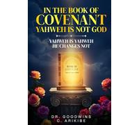IN THE BOOK OF COVENANT YAHWEH IS NOT GOD: YAHWEH IS YAHWEH HE CHANGES NOT!