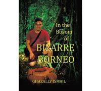 In The Bosom Of Bizarre Borneo