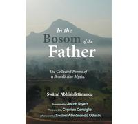 In the Bosom of the Father: The Collected Poems of a Benedictine Mystic
