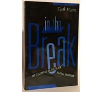 In the Break: The Aesthetics of the Black Radical Tradition