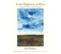 In the Brightness of Place: Topological Thinking With and After Heidegger