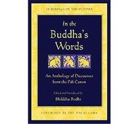 In the Buddha's Words: An Anthology of Discourses from the Pali Canon