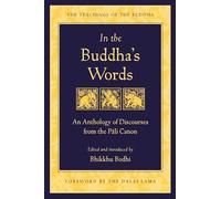 In the Buddha's Words: An Anthology of Discourses from the Pali Canon