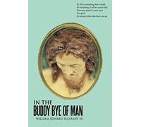 In The Buddy Bye Of Man