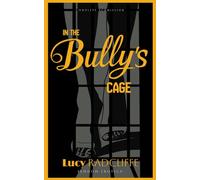 In The Bully’s Cage: Femdom Erotica