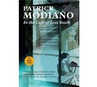 In the Cafe of Lost Youth by Patrick Modiano Inconnu (Auteur)