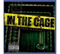In the Cage - Talk is Cheap