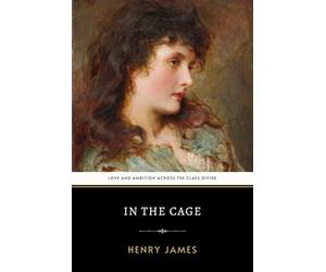 In the Cage: The Original 1898 Classic Short Story about Class Divide in Victorian London