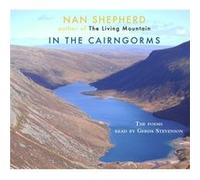 In the Cairngorms by Nan Shepherd Nan Shepherd (Auteur)