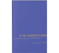 In the Chamber of Risks William Leiss (Auteur)