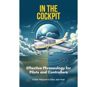 In the Cockpit: Effective Phraseology for Pilots and Controllers