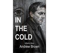 In the Cold: A Berlin Story