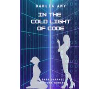 In the Cold Light of Code: a sapphic sci-fi dark romance