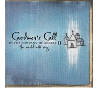 Caedmon's Call - in Company of Angels 2: The World Will Sing
