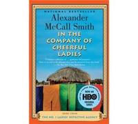 In the Company of Cheerful Ladies by Alexander McCall Smith Alexander McCall Smith (Auteur)