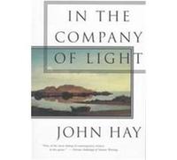 In the Company of Light John Hay (Auteur)