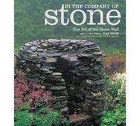 In the Company of Stone: The Art of the Stone Wall