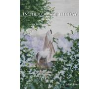 In the Cool of the Day: God’s pursuit of relationship with us