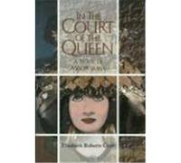 In the Court of the Queen Elisabeth Roberts Craft (Auteur)